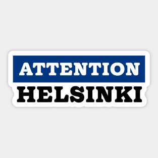 Attention Helsinki Sticker